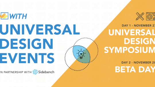 Universal Design Symposium and Beta Day November 27th & 28th