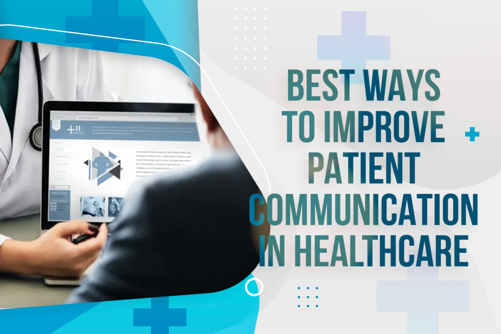 Best Ways To Improve Patient Communication In Healthcare | Sidebench